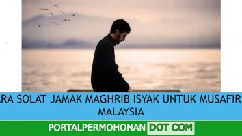 CARA SOLAT JAMAK MAGHRIB ISYAK UNTUK MUSAFIR DI MALAYSIA
