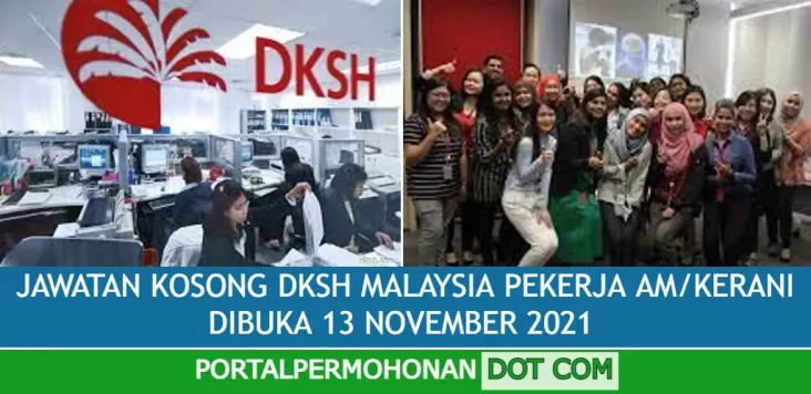 JAWATAN KOSONG DKSH MALAYSIA PEKERJA AM/KERANI DIBUKA 13 NOVEMBER 2021