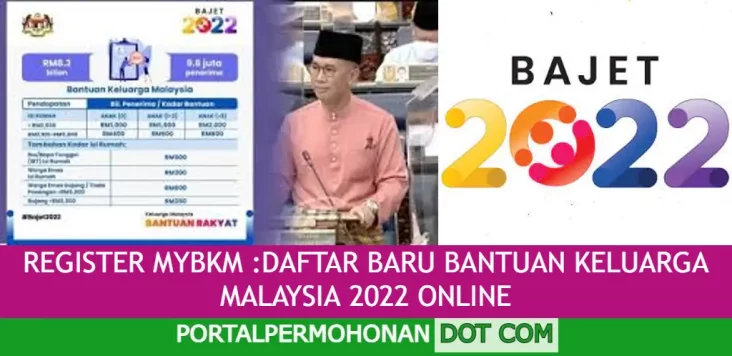 REGISTER MYBKM :DAFTAR BARU BANTUAN KELUARGA MALAYSIA 2022 ONLINE